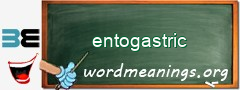 WordMeaning blackboard for entogastric